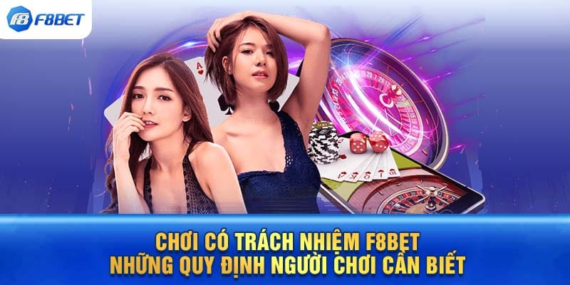 Chơi Có Trách Nhiệm F8BET Quy Định Người Chơi Cần Biết - hình ảnh - f8betvip.vip