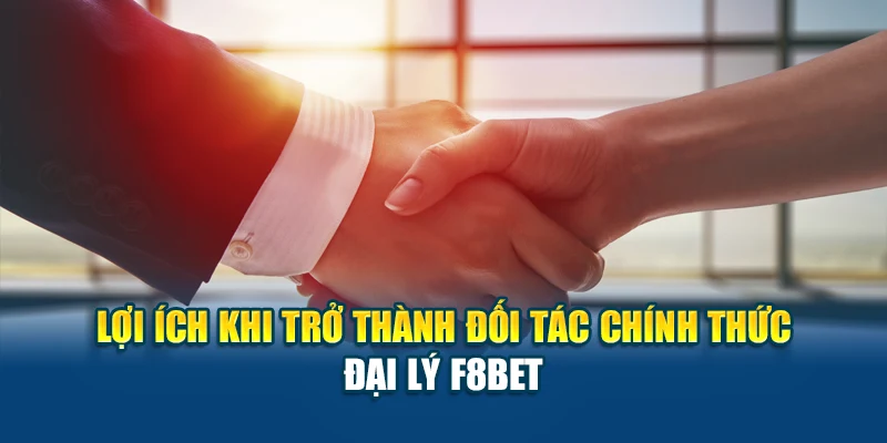 Đại Lý F8BET Hoa Hồng Cao, Quy Trình Đăng Ký Cực Nhanh - hình ảnh - f8betvip.vip Đại Lý F8BET Hoa Hồng Cao, Quy Trình Đăng Ký Cực Nhanh - hình ảnh - f8betvip.vip